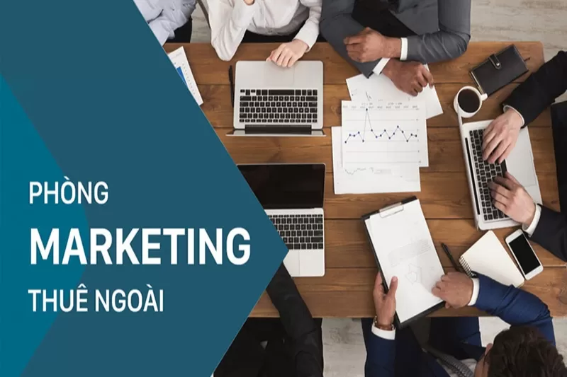 Tối Ưu Hóa Chiến Dịch Với Phòng Marketing Thuê Ngoài